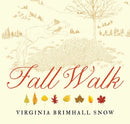 Fall Walk by Virginia Brimhall Snow